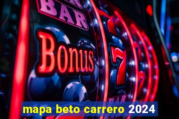 mapa beto carrero 2024